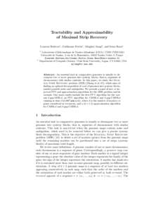 Tractability and Approximability of Maximal Strip Recovery Laurent Bulteau1 , Guillaume Fertin1 , Minghui Jiang2 , and Irena Rusu1 1  2
