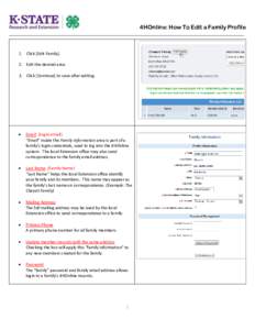 4HOnline: How To Edit a Family Profile _______________________________________________________________________________________________________ 1. Click [Edit Family]. 2. Edit the desired area. 3. Click [Continue] to save