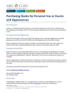 Purchasing Books for Personal Use or Events and Appearances For Personal Use Authors or contributors purchasing their own book for personal use will receive a 40% discount plus shipping and handling. Sales tax will be ch