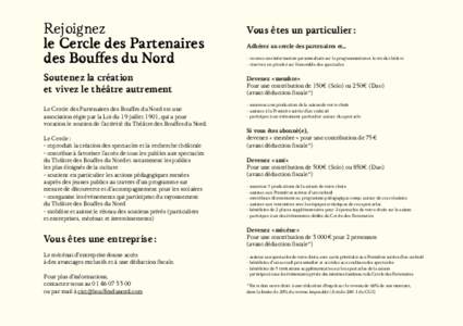 Rejoignez le Cercle des Partenaires des Bouffes du Nord Soutenez la création et vivez le théâtre autrement Le Cercle des Partenaires des Bouffes du Nord est une