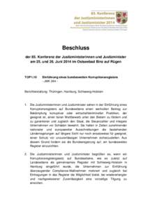 Beschluss der 85. Konferenz der Justizministerinnen und Justizminister am 25. und 26. Juni 2014 im Ostseebad Binz auf Rügen TOP I.10