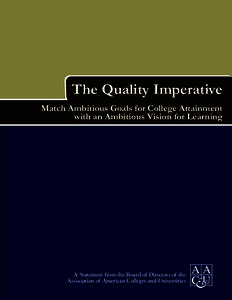 AAC&U | i  The Quality Imperative Match Ambitious Goals for College Attainment with an Ambitious Vision for Learning