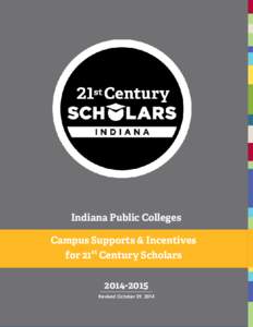Indiana Public Colleges Campus Supports & Incentives for 21st Century Scholars[removed]Revised October 29, 2014