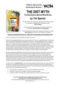 PRESS RELEASE Weidenfeld & Nicolson THE DIET MYTH  The Real Science Behind What We Eat