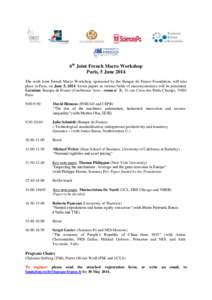 6th Joint French Macro Workshop Paris, 5 June 2014 The sixth Joint French Macro Workshop, sponsored by the Banque de France Foundation, will take place in Paris, on June 5, 2014. Seven papers in various fields of macroec