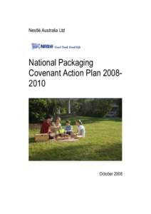 Nestlé Australia Ltd  National Packaging Covenant Action Plan[removed]October 2008