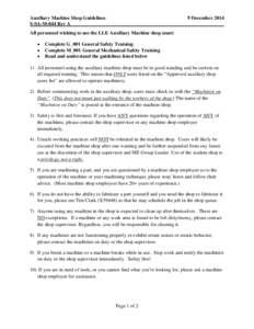 Auxiliary Machine Shop Guidelines S-SA-M-044 Rev A 9 DecemberAll personnel wishing to use the LLE Auxiliary Machine shop must: