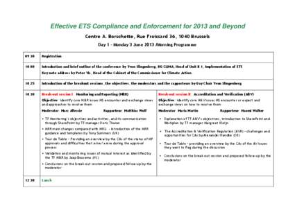 Effective ETS Compliance and Enforcement for 2013 and Beyond Centre A. Borschette, Rue Froissard 36, 1040 Brussels Day 1 – Monday 3 June[removed]Morning Programme 09:30  Registration