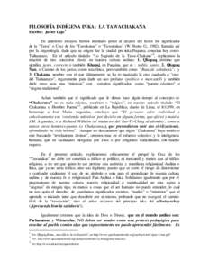 FILOSOFÍA INDÍGENA INKA: LA TAWACHAKANA Escribe: Javier Lajo 1 En anteriores ensayos, hemos intentado poner al alcance del lector los significados