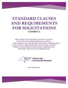 STANDARD CLAUSES AND REQUIREMENTS FOR SOLICITATIONS EXHIBIT A  NEW YORK STATE HOUSING FINANCE AGENCY