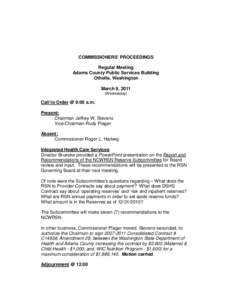 COMMISSIONERS’ PROCEEDINGS Regular Meeting Adams County Public Services Building Othello, Washington March 9, 2011 (Wednesday)