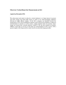 Ultra-Low Vertical Beam Size Measurements at SLS Angela Saa Hernandez (PSI) The achievement and control of ultra-low vertical emittances is of large interest for present and future storage ring based light sources in ord