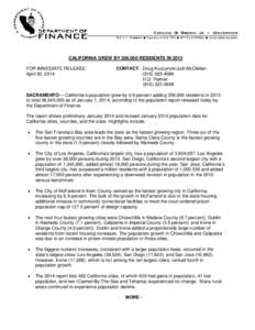 CALIFORNIA GREW BY 356,000 RESIDENTS IN 2013 FOR IMMEDIATE RELEASE: April 30, 2014 CONTACT: Doug Kuczynski/Judi McClellan[removed]