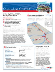 No. 5 | March 23, 2007 | www.canada line.ca  A New Rapid Transit Link in the Region’s Network  Fast, Frequent and Reliable Service