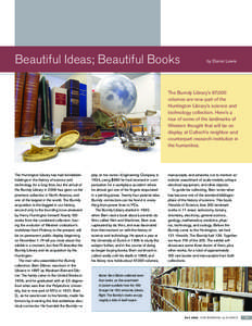 Beautiful Ideas; Beautiful Books  by Daniel Lewis The Burndy Library’s 67,000 volumes are now part of the
