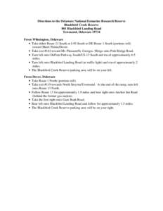 Directions to the Delaware National Estuarine Research Reserve Blackbird Creek Reserve 801 Blackbird Landing Road Townsend, Delaware[removed]From Wilmington, Delaware • Take either Route 13 South or I-95 South to DE-Rout