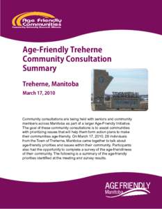 Age-Friendly Treherne Community Consultation Summary Treherne, Manitoba March 17, 2010