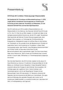 Pressemitteilung GTH-Preise 2012 verliehen: Förderung junger Wissenschaftler Die Gesellschaft für Thrombose und Hämostaseforschung e.V. (GTH)