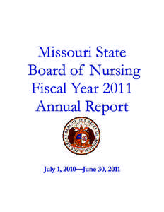Missouri State Board of Nursing Fiscal Year 2011 Annual Report  July 1, 2010