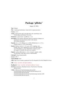 Package ‘pRoloc’ August 18, 2016 Type Package Title A unifying bioinformatics framework for spatial proteomics VersionAuthor Laurent Gatto and Lisa M. Breckels with contributions from
