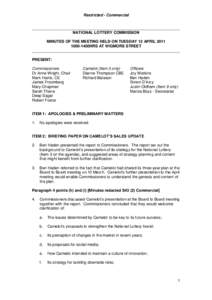 Restricted - Commercial  NATIONAL LOTTERY COMMISSION MINUTES OF THE MEETING HELD ON TUESDAY 12 APRIL1400HRS AT WIGMORE STREET