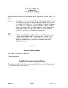 ACBL Board of Directors Memphis, TN March[removed] – 10, 2012 The meeting was called to order by President Sharon Anderson on Monday, March 12 at 9 a.m.