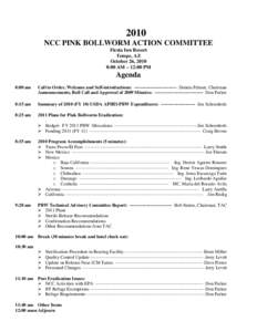 2010 NCC PINK BOLLWORM ACTION COMMITTEE Fiesta Inn Resort Tempe, AZ October 26, 2010 8:00 AM – 12:00 PM