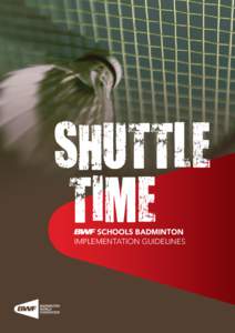 ShuttlE Time Schools Badminton Implementation Guidelines  ShuttlE