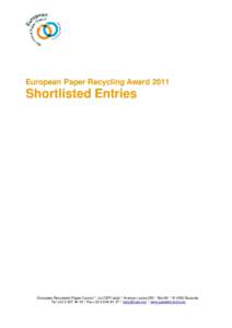 European Paper Recycling AwardShortlisted Entries European Recovered Paper Council ? c/o CEPI aisbl ? Avenue Louise 250 ? Box 80 ? B-1050 Brussels Tel + ? Fax + ?  ? www.pa