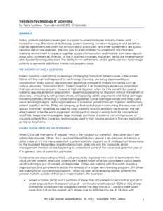 Trends In Technology IP Licensing By Terry Ludlow, Founder and CEO, Chipworks SUMMARY Today, patents are being leveraged to support business strategies in many diverse and innovative ways. The world of technology patent 