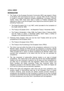 LEGAL ANNEX INTRODUCTION 1. The Treaty on the European Economic Community (EEC) was signed in Rome on 25 March 1957 and entered into force on 1 January[removed]The EC Treaty had a number of economic objectives including es