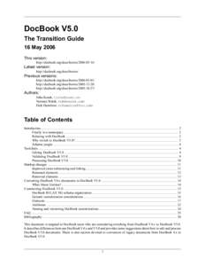 DocBook V5.0 The Transition Guide 16 May 2006 This version: http://docbook.org/docs/howto[removed]/