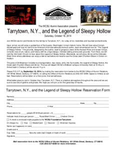 Sunnyside: Washington Irving’s Home  The WCSU Alumni Association presents Tarrytown, N.Y., and the Legend of Sleepy Hollow Saturday, October 18, 2014