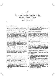 9 Abnormal Uterine Bleeding in the Premenopausal Period Heleen van Beekhuizen  • Metrorrhagia: bleeding at irregular intervals.