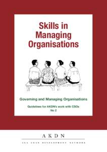 Skills in Managing Organisations Governing and Managing Organisations Guidelines for AKDN’s work with CSOs