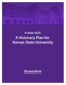 K-State 2025:  A Visionary Plan for Kansas State University  Index