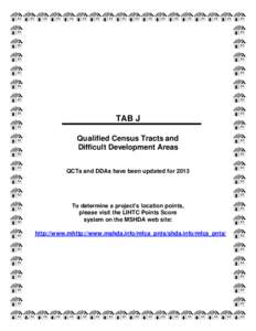 TAB J Qualified Census Tracts and Difficult Development Areas QCTs and DDAs have been updated for[removed]To determine a project’s location points,