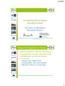 Gas grid injection in France First plant in farm Arcy Farm, an agricultural biomethane project