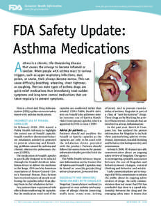 Consumer Health Information www.fda.gov/consumer www.fda.gov/consumer/updates/asthmameds051308.html  FDA Safety Update:
