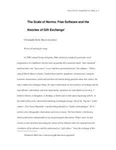 Scale of Norms, Unpublished ms., Kelty, p. 1  The Scale of Norms: Free Software and the theories of Gift Exchange1 Christopher Kelty (Rice University)