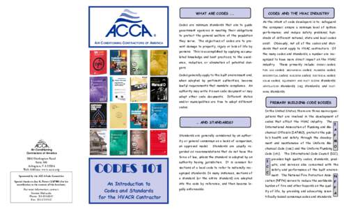 WHAT ARE CODES ... Codes are minimum standards that aim to guide government agencies in meeting their obligations to protect the general welfare of the population  AIR CONDITIONING CONTRACTORS OF AMERICA