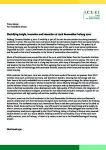 Press release For immediate release Electrifying insight, innovation and interaction at Local Renewables Freiburg 2010 Freiburg, Germany OctoberE-mobility is part of, but not the sole solution to solving trans