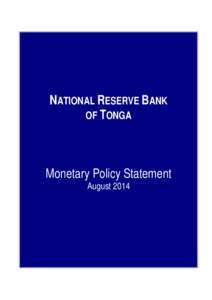 NATIONAL RESERVE BANK OF TONGA Monetary Policy Statement August 2014