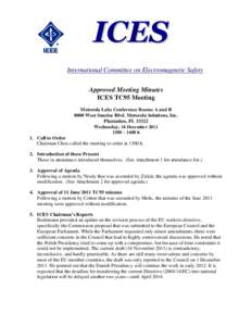ICES International Committee on Electromagnetic Safety Approved Meeting Minutes ICES TC95 Meeting Motorola Labs Conference Rooms A and B 8000 West Sunrise Blvd. Motorola Solutions, Inc.