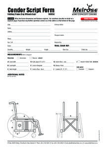 Condor Script Form Folding Frame Day Wheelchair[removed]To Order Fill in the frame dimensions and features required. For variations describe in detail on a