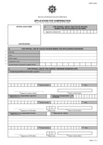 SAPS 520(d)  SOUTH AFRICAN POLICE SERVICE APPLICATION FOR COMPENSATION S ection 137 of the Firearm s C ontrol Act, 2000 (A ct N o 60 of 2000)