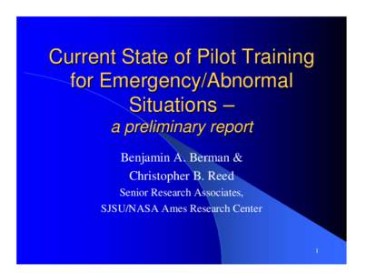 Current State of Pilot Training for Emergency/Abnormal Situations – a preliminary report Benjamin A. Berman & Christopher B. Reed