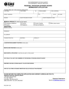 OHIO DEPARTMENT OF PUBLIC SAFETY OHIO EMERGENCY MEDICAL SERVICES REGIONAL PHYSICIAN ADVISORY BOARD MEMBERSHIP APPLICATION PLEASE PRINT OR TYPE IN BLACK OR BLUE INK