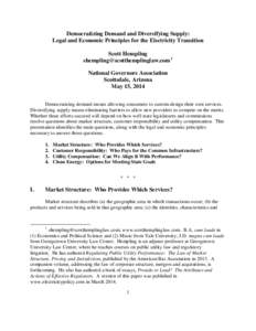 Democratizing Demand and Diversifying Supply: Legal and Economic Principles for the Electricity Transition Scott Hempling [removed] 1 National Governors Association Scottsdale, Arizona