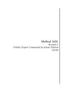 Method 1624 Revision C Volatile Organic Compounds by Isotope Dilution GCMS  Method 1624